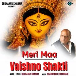 Meri Maa Vaishno Shakti